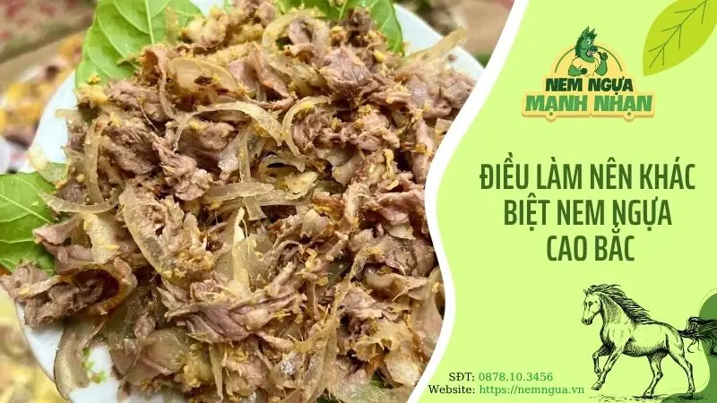 Điều làm nên sự khác biệt của nem ngựa Cao Bắc