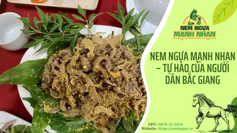 Nem ngựa Mạnh Nhạn – Tự hào của người dân Bắc Giang