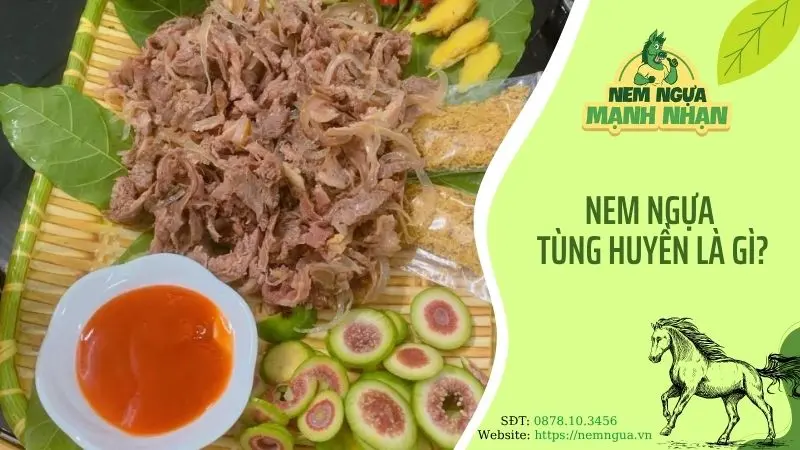Nem ngựa Tùng Huyền là gì?