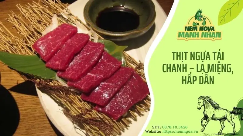 Thịt ngựa tái chanh – lạ miệng, hấp dẫn
